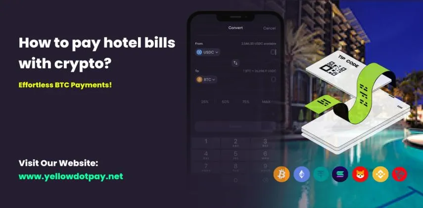 How To Pay Hotel Bill With Crypto: Bitcoin, & Other Cryptocurrencies