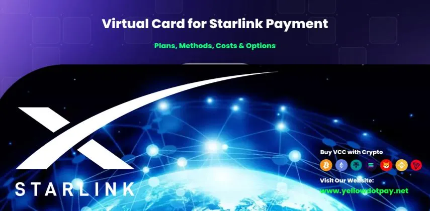 Virtual Card for Starlink Payment: Plans, Methods, Costs & Options